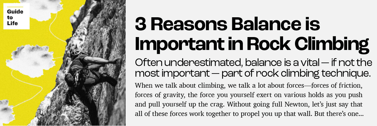 3 Reasons Balance Is Important in Rock Climbing. Click to read more.